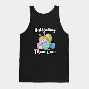 Best Knitting Mom Ever Tank Top